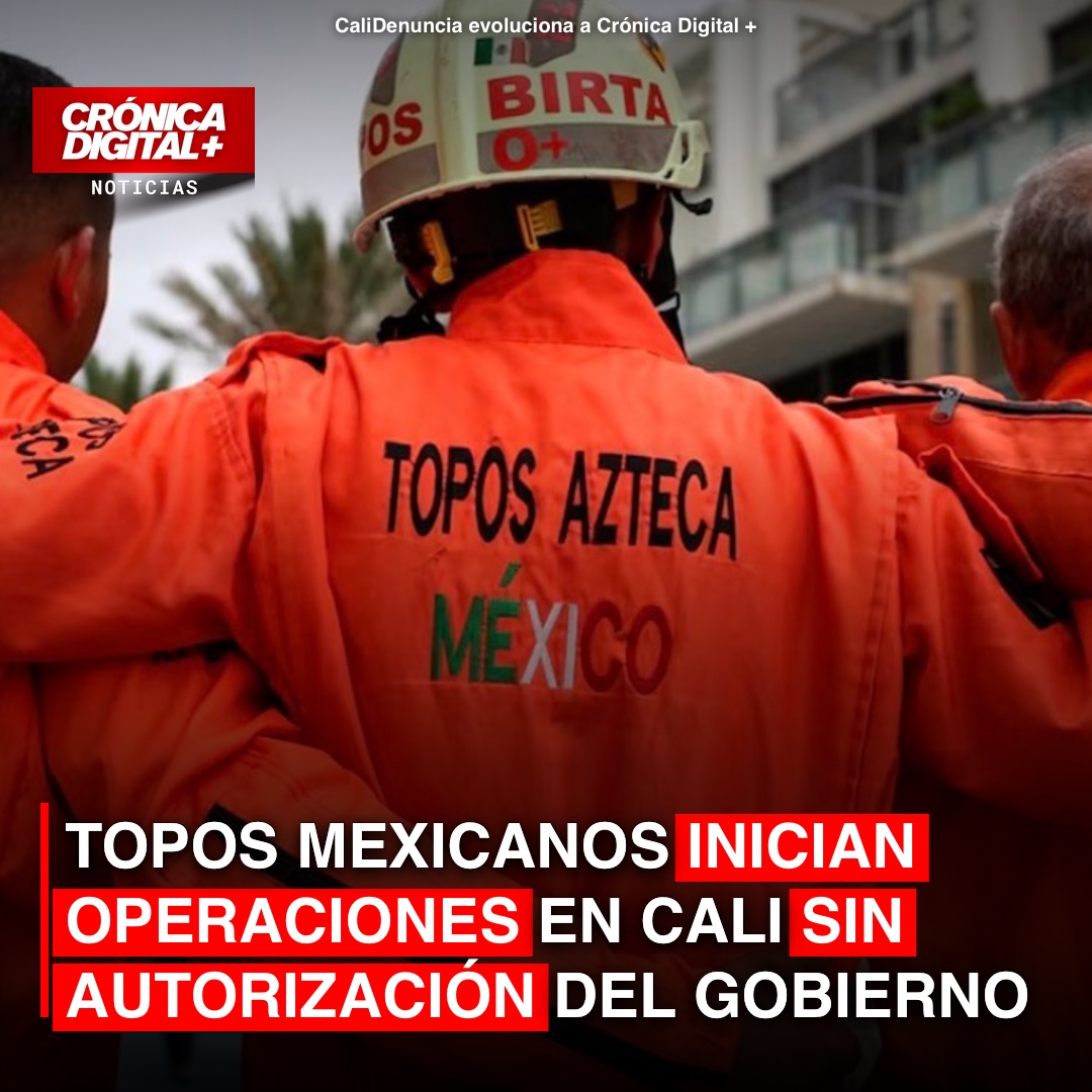 Topos Mexicanos operan en Cali sin aval gubernamental tras sismo