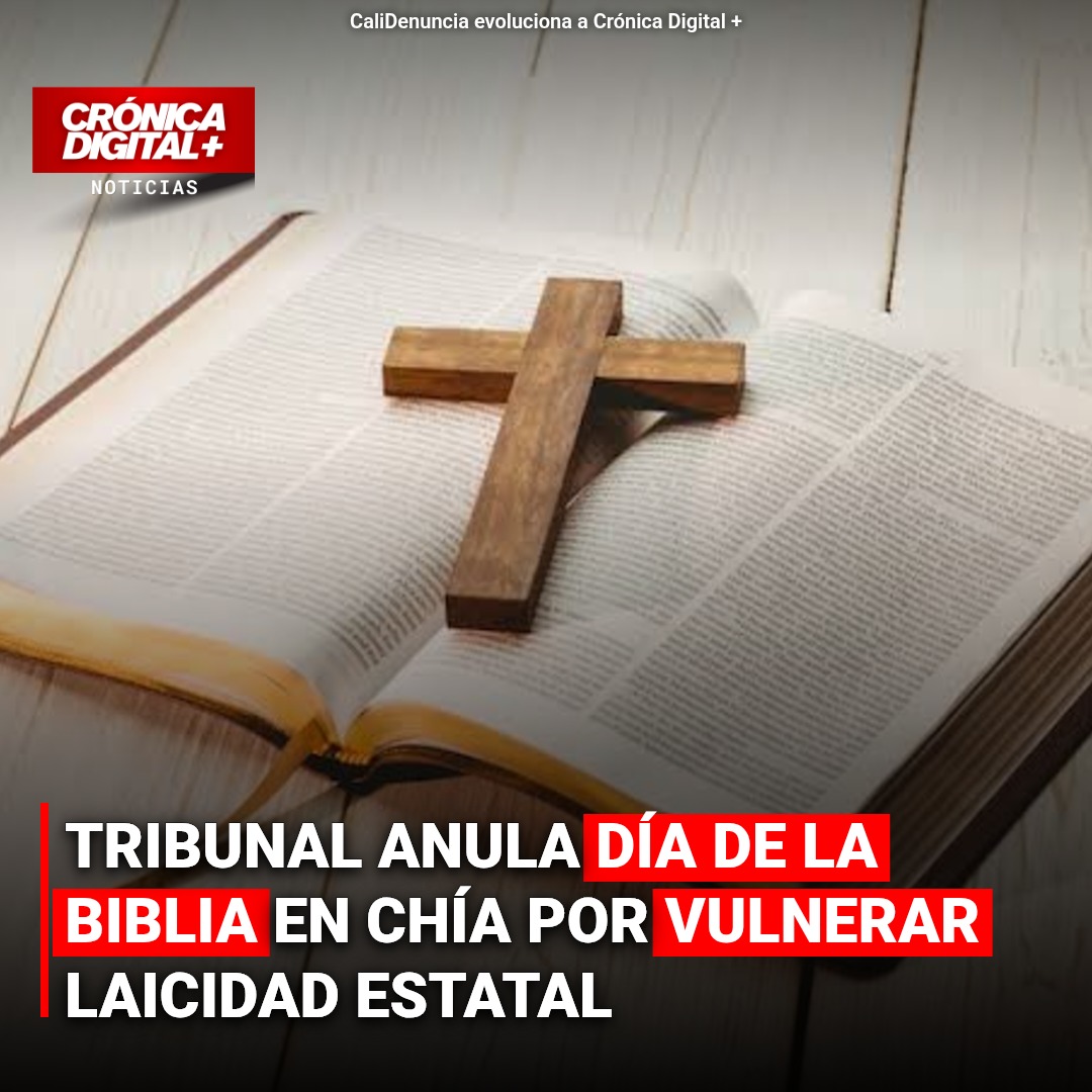 Tribunal anula Día de la Biblia en Chía por vulnerar laicidad estatal