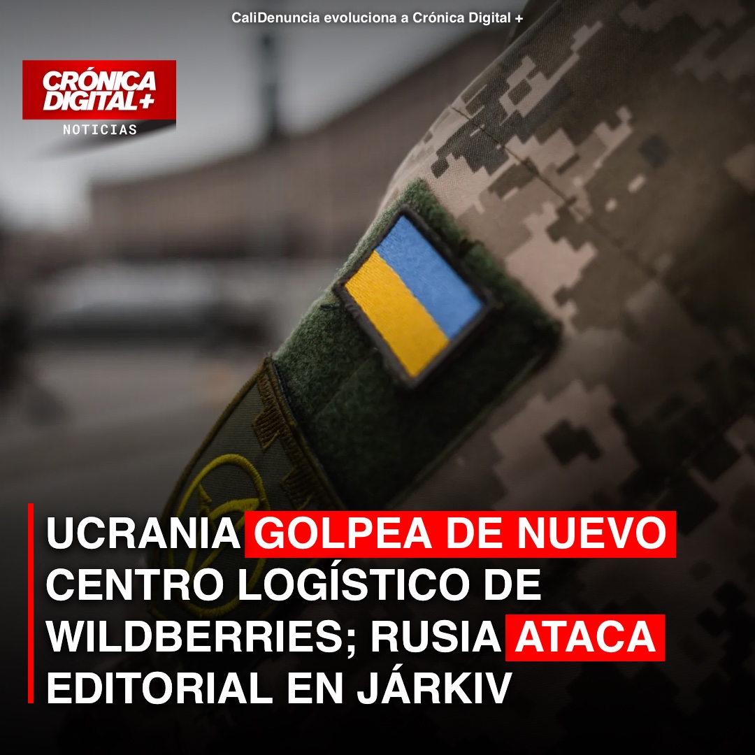 Ucrania golpea centro logístico ruso; Járkiv bajo ataque editorial