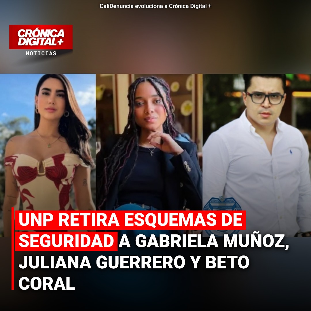 UNP retira seguridad a tres reconocidos líderes de opinión en Colombia