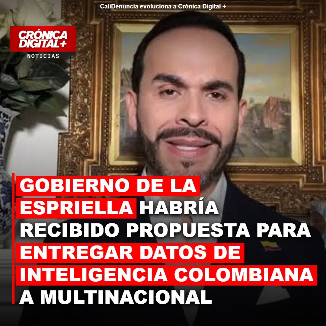 URGENTE: La Revista Raya dio a conocer en las últimas horas que Alto exfuncionario de Iván Duque propone a Gobierno De la Espriella entregar datos de inteligencia colombiana a la multinacional Palanti