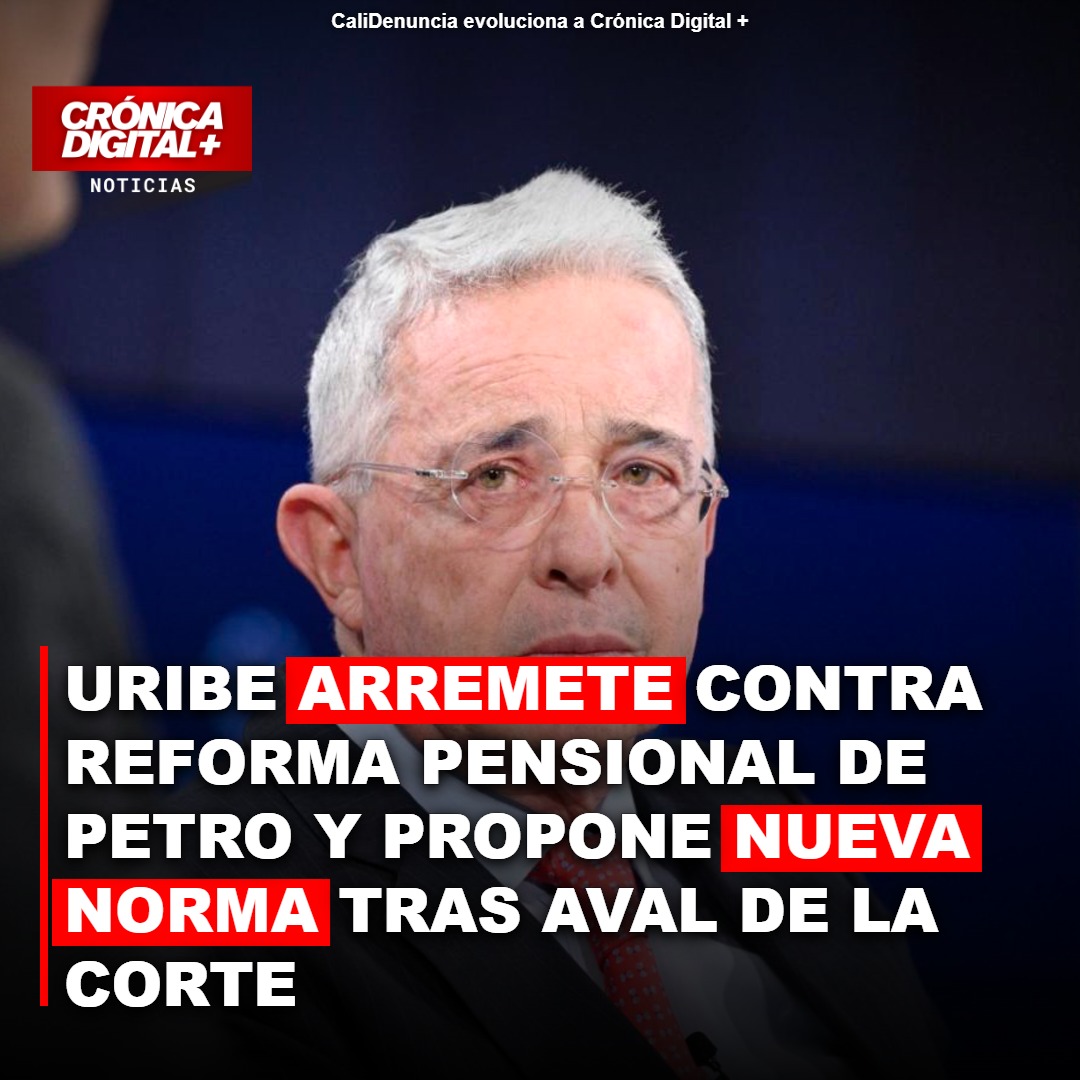 Uribe Propone Nueva Norma Pensional Tras Aval Parcial de la Corte
