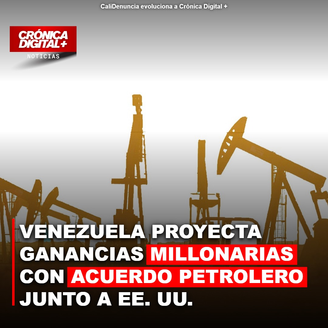 Venezuela Proyecta Ganancias Millonarias por Acuerdo Petrolero con EE. UU.