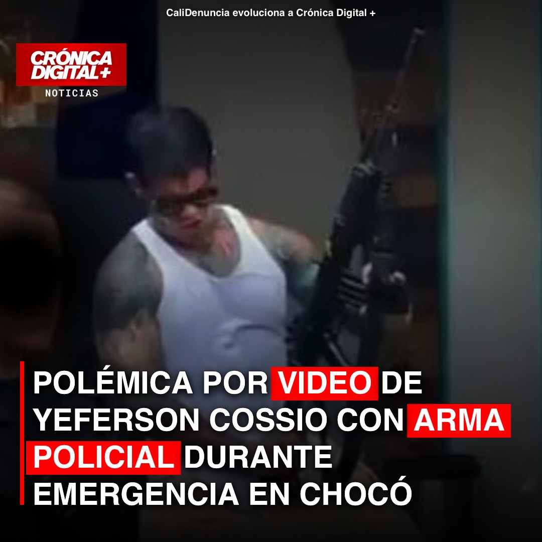 Video de Yeferson Cossio con arma policial en Chocó genera fuerte polémica