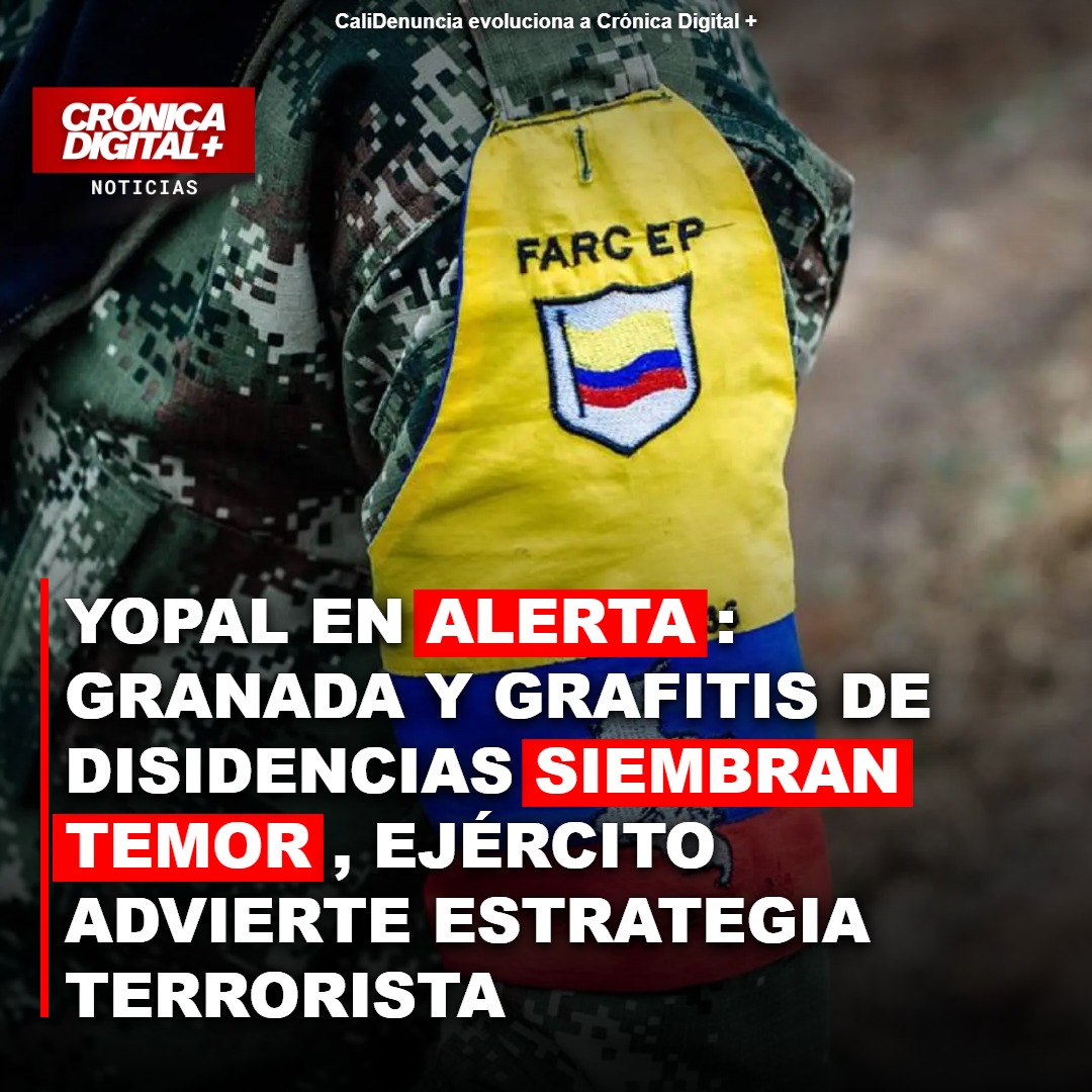 Yopal bajo amenaza: disidencias de FARC utilizan terror para extorsionar