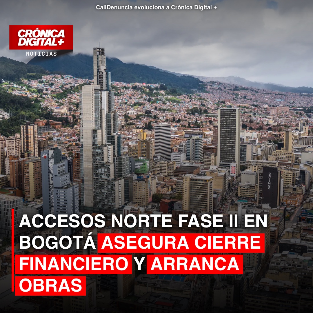 Accesos Norte Fase II asegura financiación e inicia obras en Bogotá