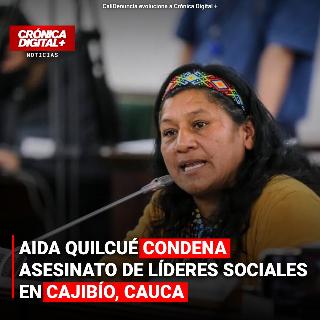 Aida Quilcué condena asesinato de líderes sociales en Cajibío, Cauca