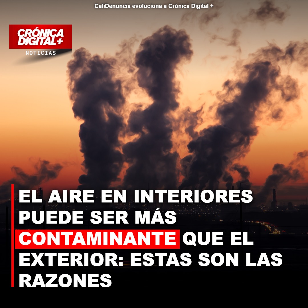 Aire interior puede ser más tóxico que el exterior, alertan expertos