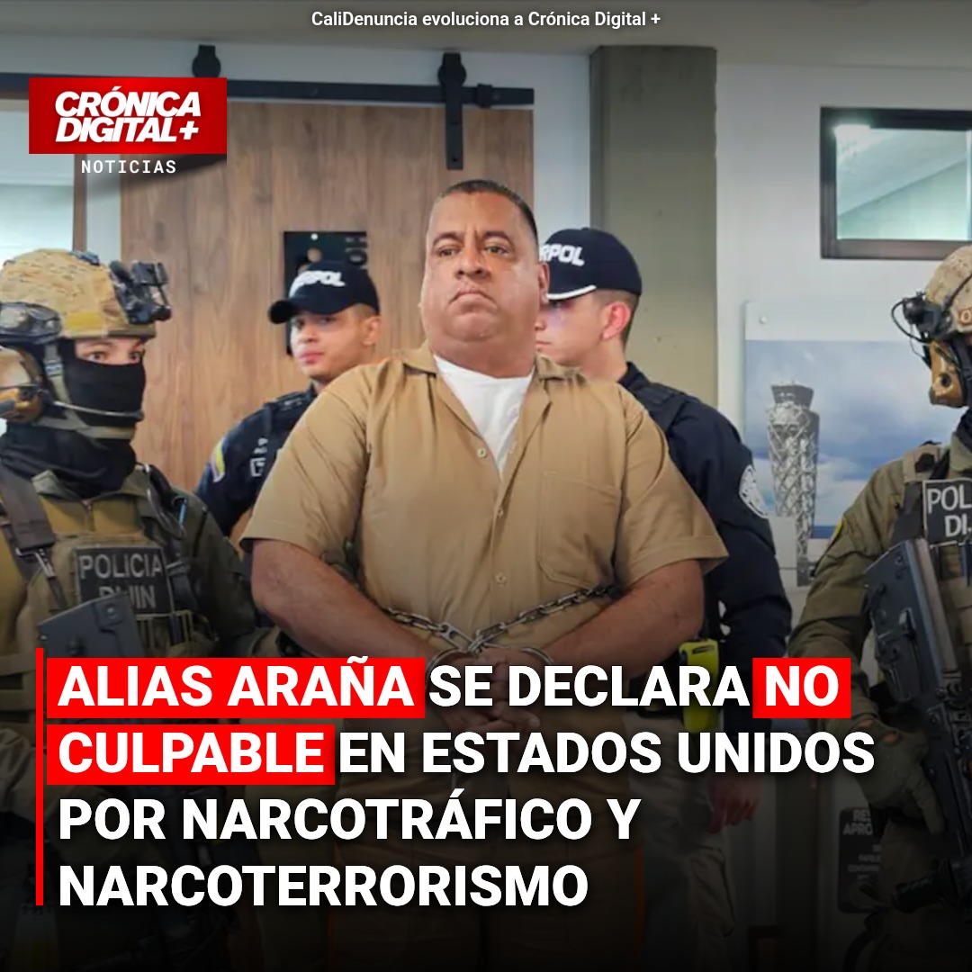 Alias ‘Araña’ se declara no culpable en EE. UU. por narcotráfico