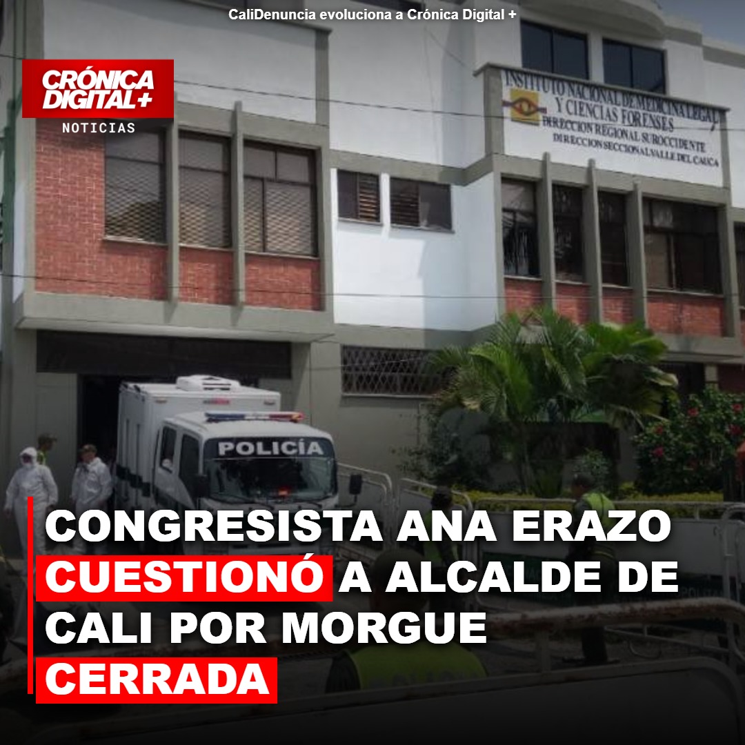 Ana Erazo cuestionó a alcalde de Cali por morgue cerrada