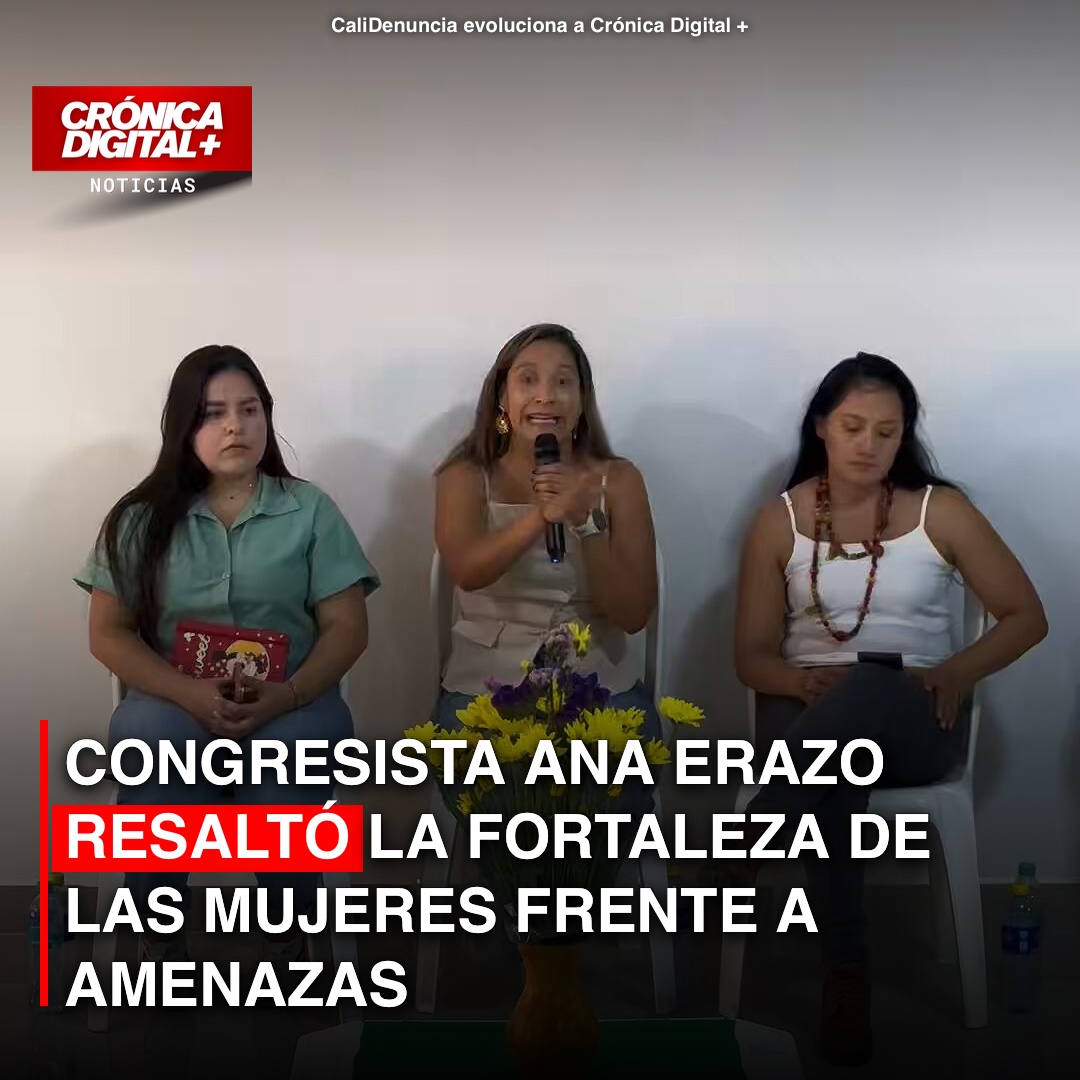 Ana Erazo resaltó la fortaleza de las mujeres frente a amenazas