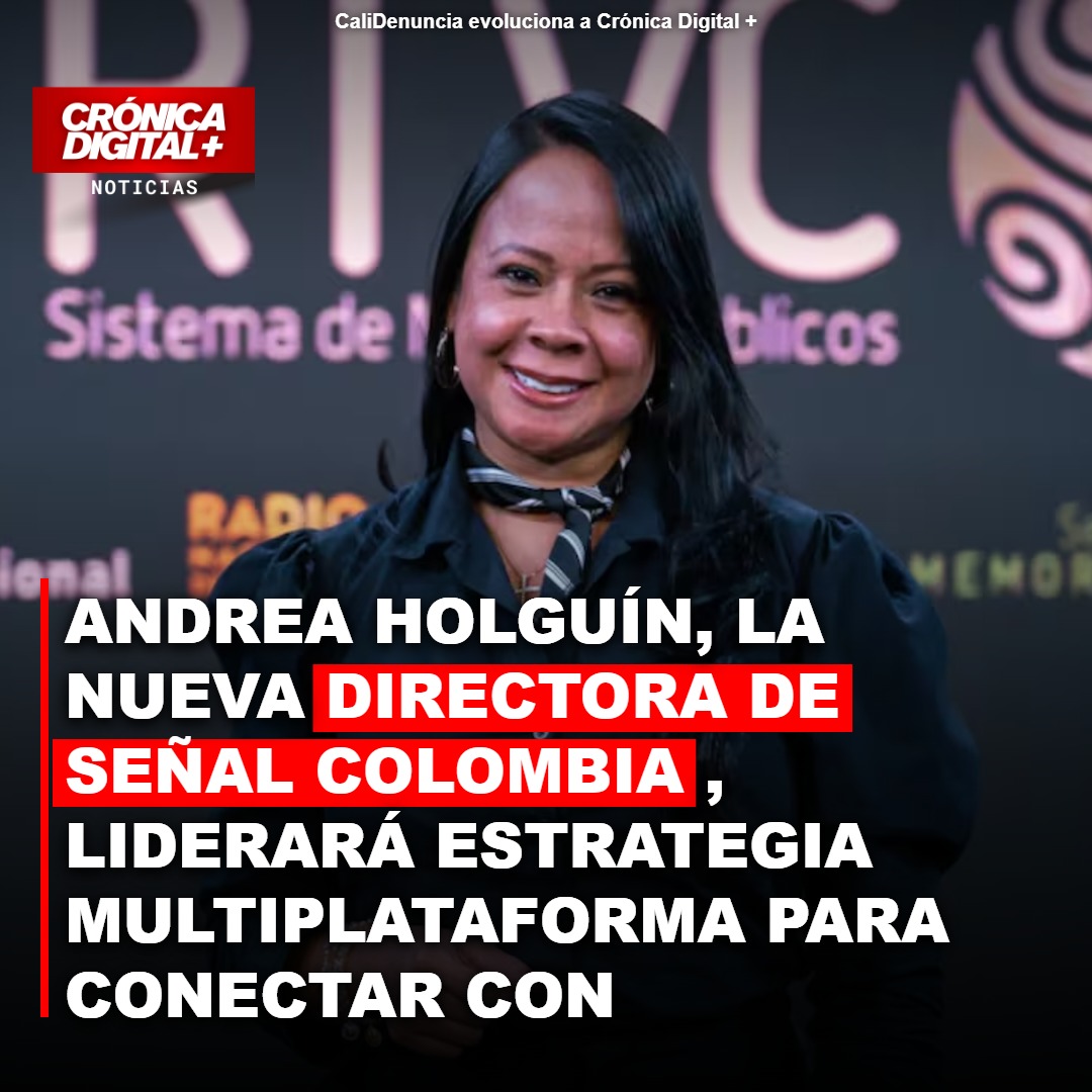 Andrea Holguín liderará transformación digital de Señal Colombia