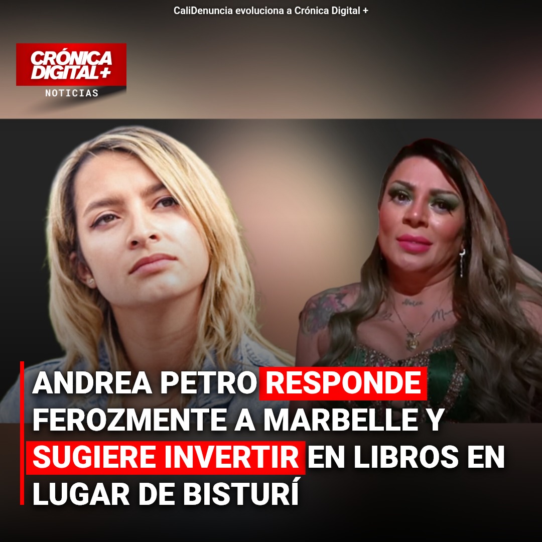 Andrea Petro desafía a Marbelle: «Menos bisturí, más libros»