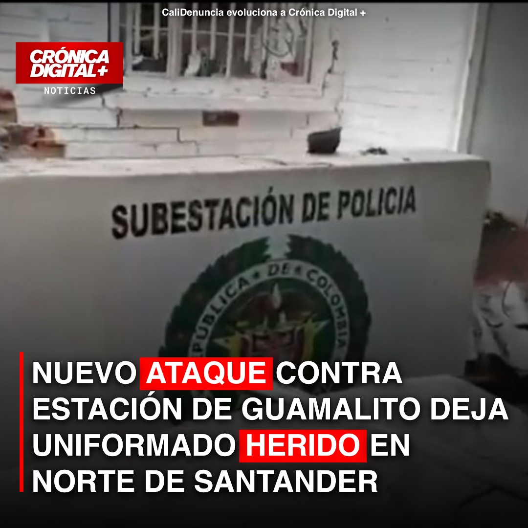 Ataque a subestación de Guamalito hiere a policía en Norte de Santander