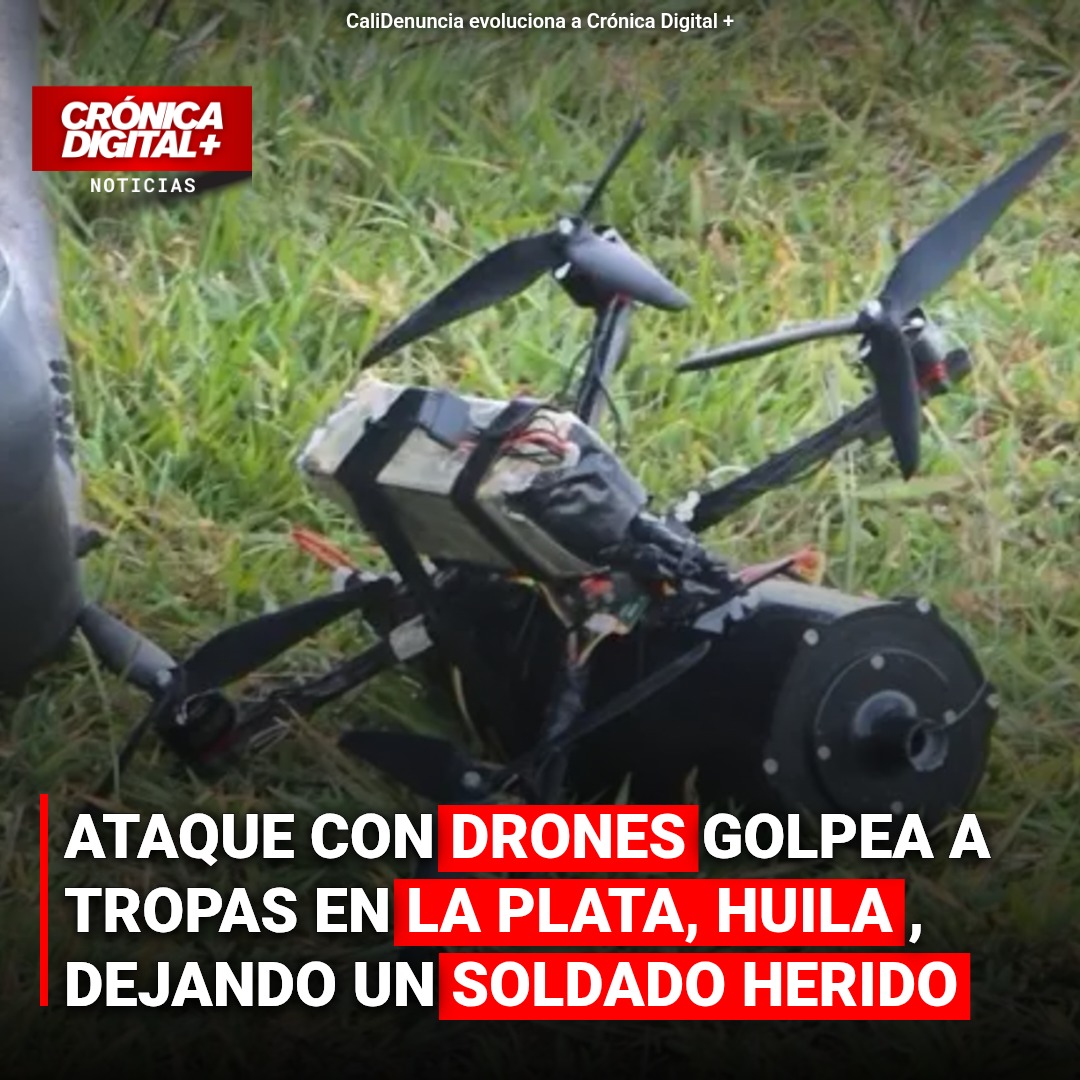 Ataque con drones hiere a un soldado en La Plata, Huila