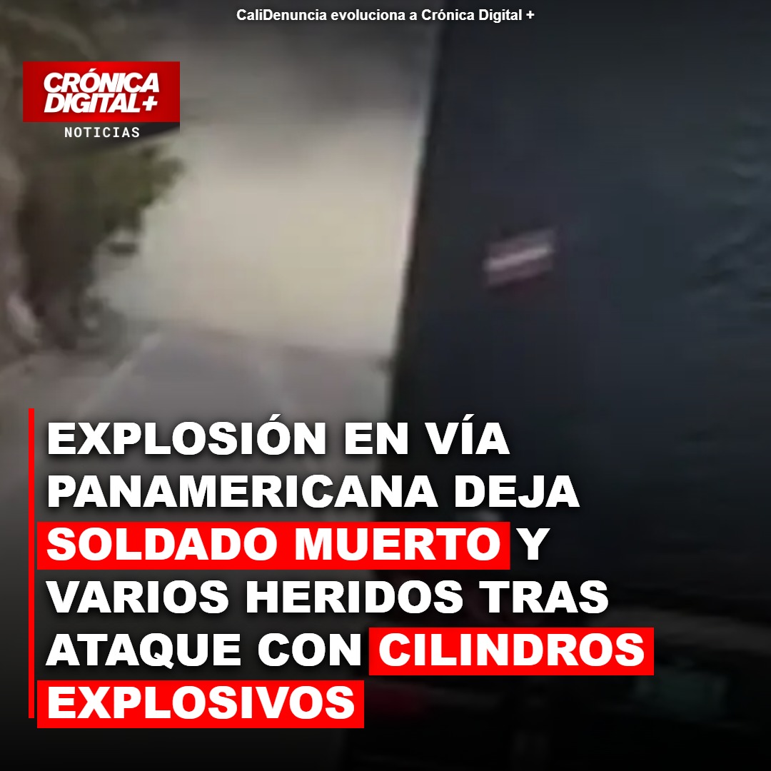 Ataque con explosivos en Vía Panamericana cobra vida de soldado