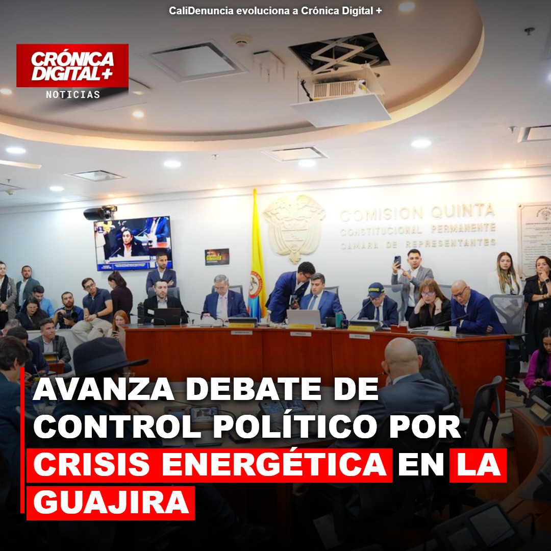 Avanza debate de control político por crisis energética en la Guajira