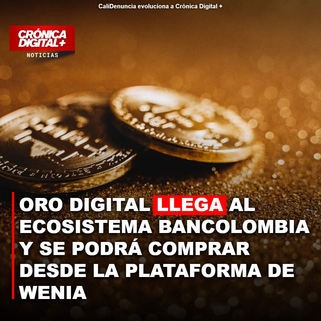 Bancolombia integra oro digital en Wenia para sus clientes