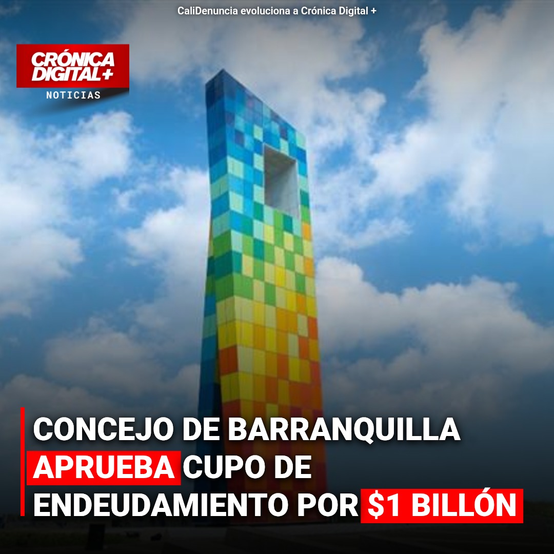 Barranquilla aprueba cupo de endeudamiento de $1 billón hasta 2038