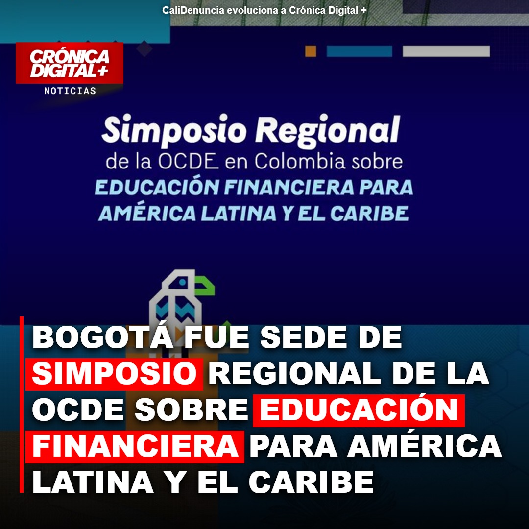 Bogotá fue sede de Simposio Regional de la OCDE sobre Educación Financiera para América Latina y el Caribe