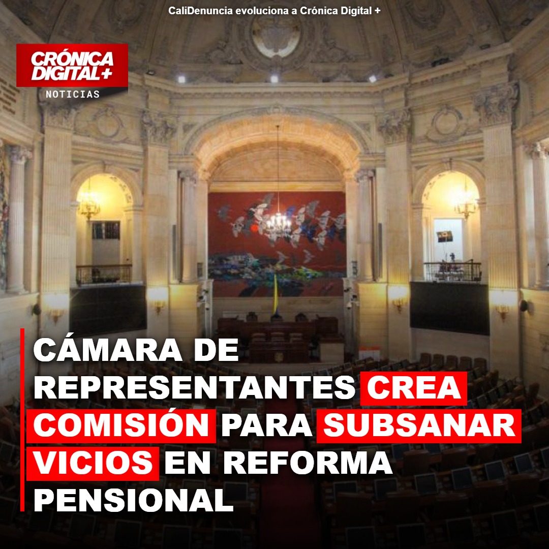 Cámara crea comisión para subsanar vicios en reforma pensional