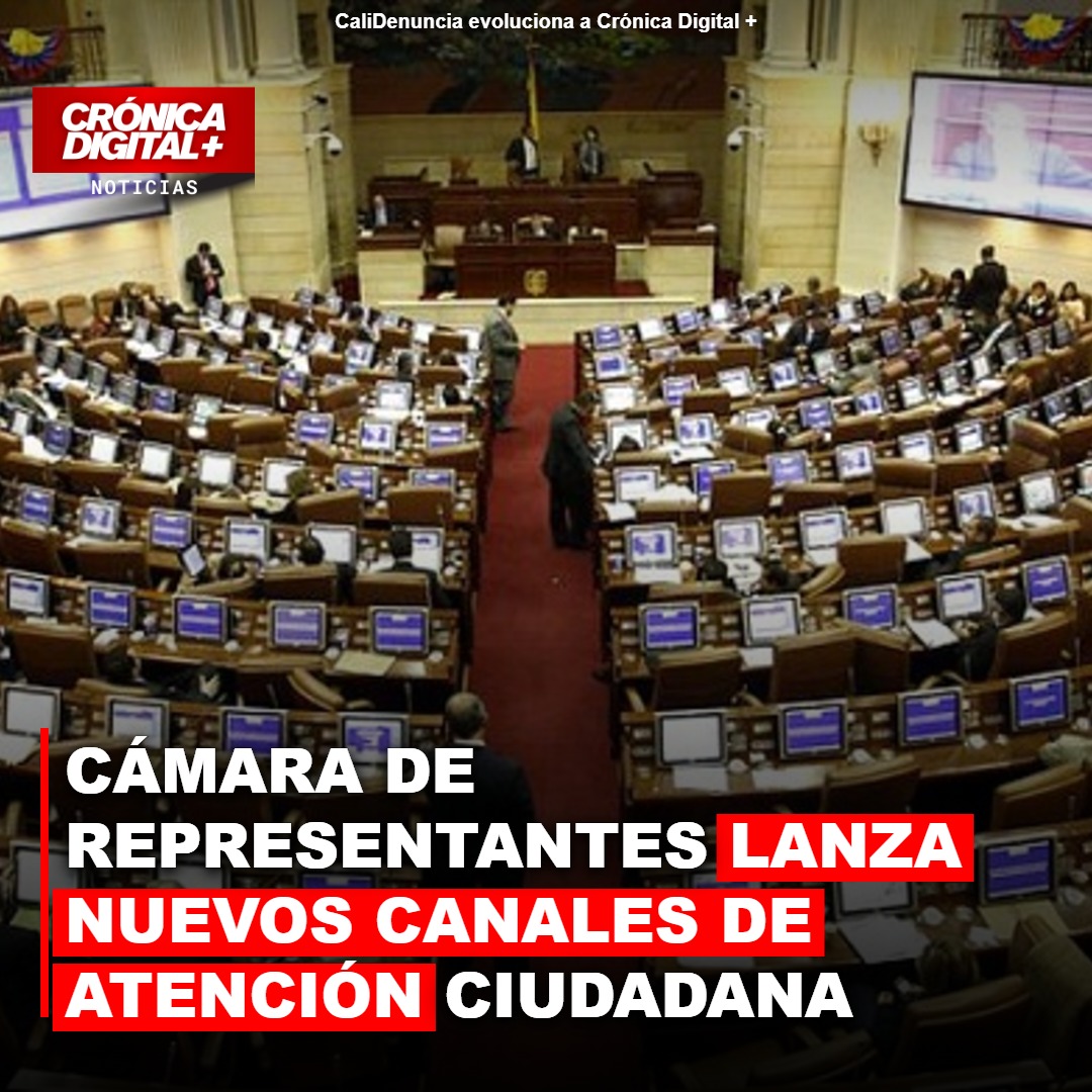 Cámara de Representantes lanza Nuevos canales de atención ciudadana