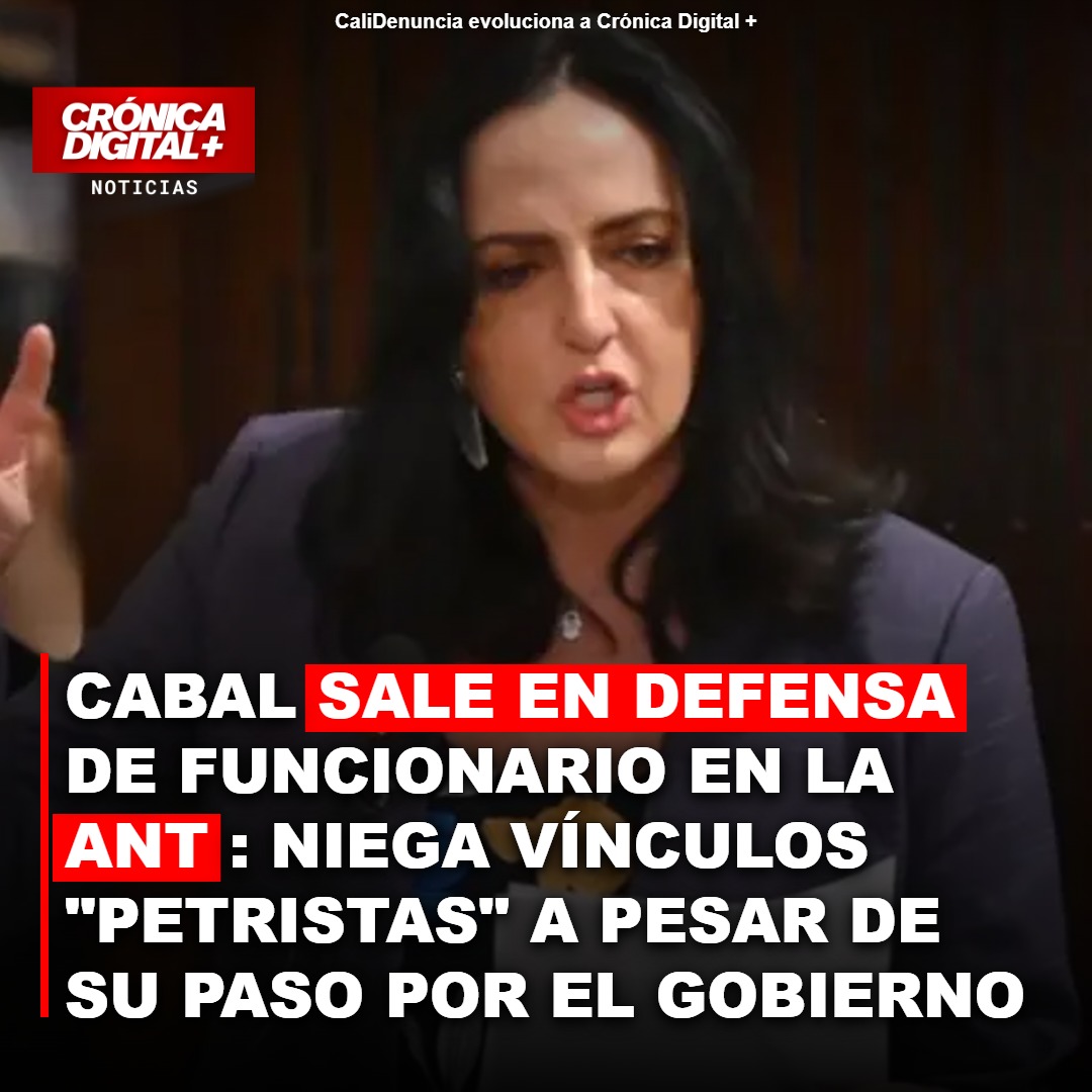 Cabal defiende a funcionario de ANT ante críticas por nexos con Gobierno Petro
