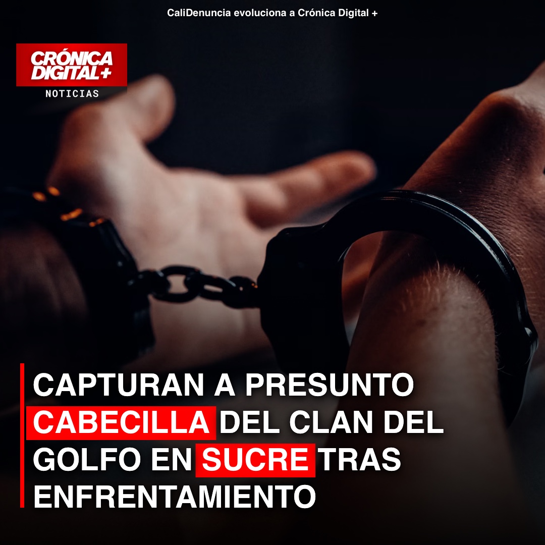 Cabecilla del Clan del Golfo capturado en Sucre tras enfrentamiento