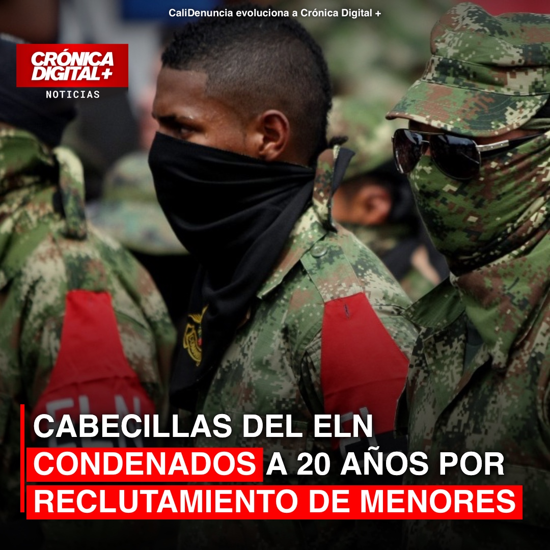 Cabecillas del ELN condenados a 20 años por reclutamiento de menores