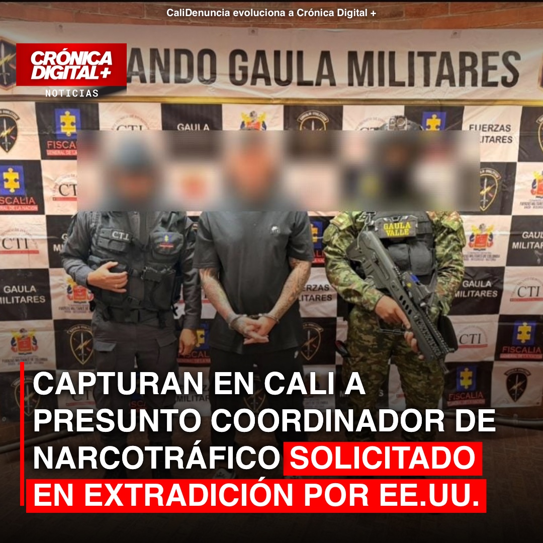 Cae coordinador de red de cocaína en Cali, solicitado en extradición por EE. UU.
