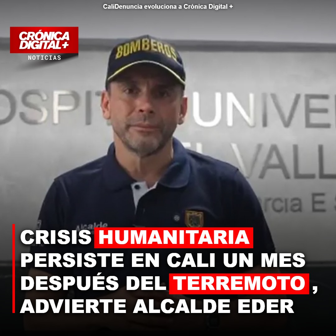 Cali enfrenta crisis humanitaria un mes tras terremoto: Eder detalla retos