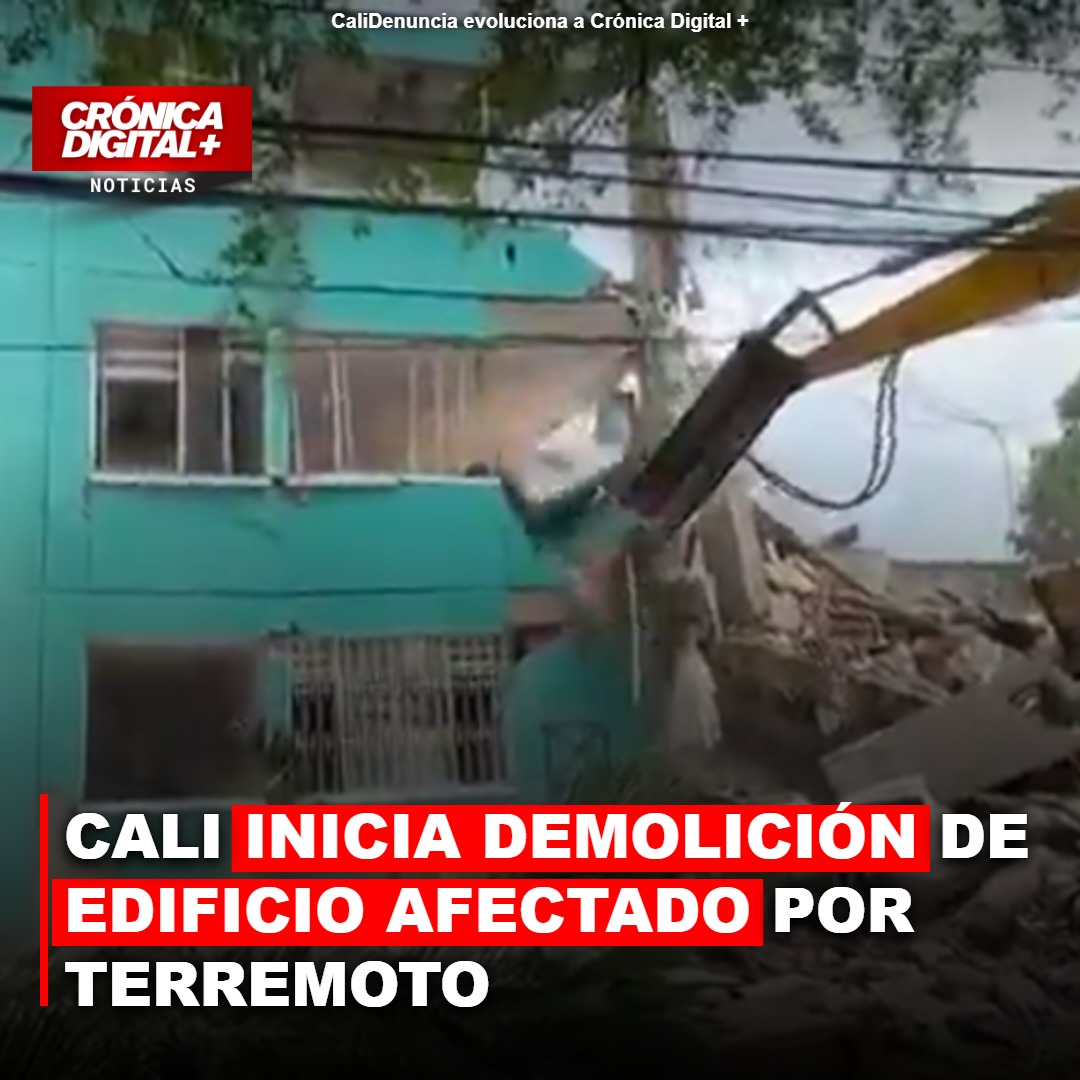 Cali inicia demolición de edificio tras sismo: 11 estructuras en riesgo