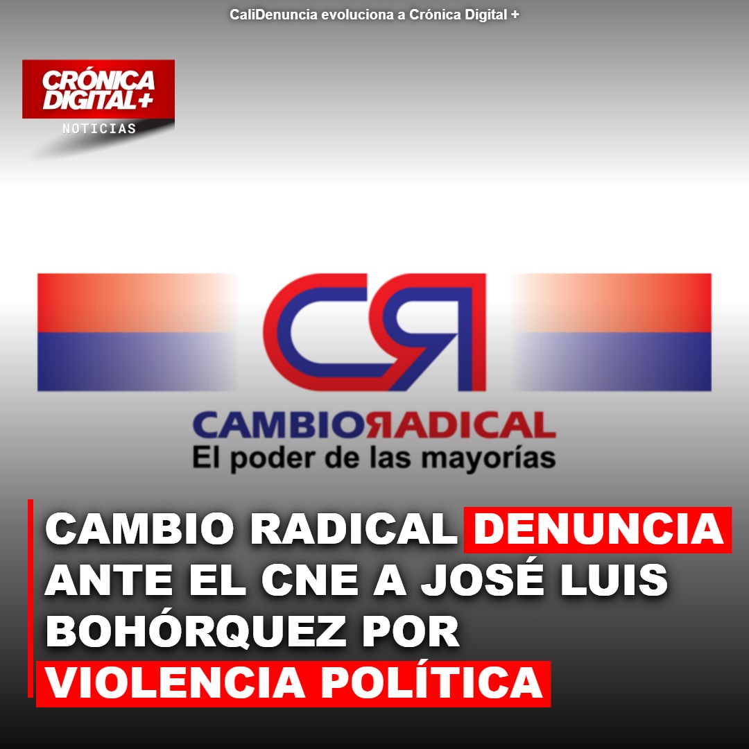 Cambio Radical denuncia a Bohórquez del Pacto Histórico ante el CNE
