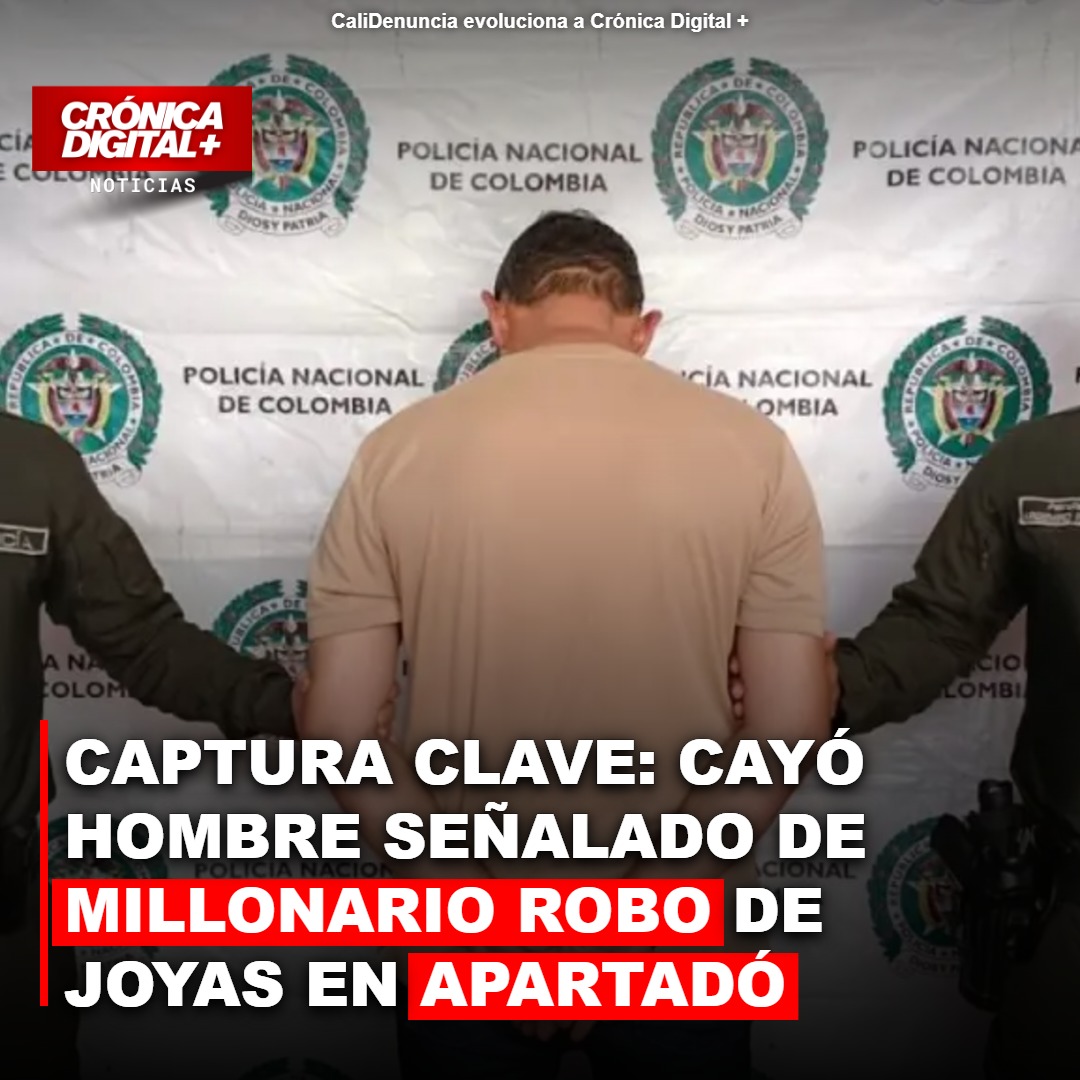 Capturan a presunto cerebro de robo millonario de joyas en Apartadó