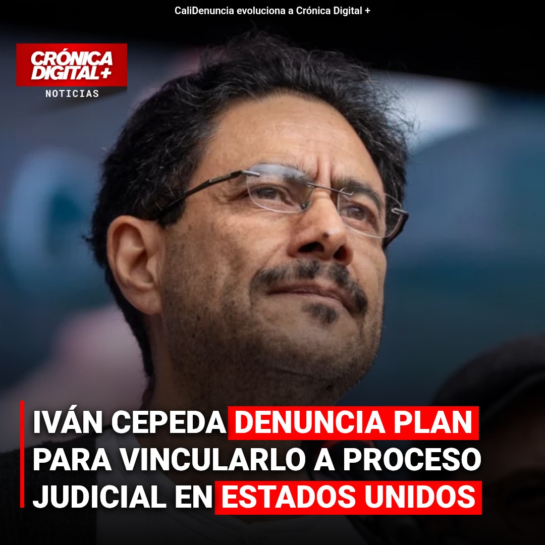 Cepeda denuncia plan de «asedio» para vincularlo a proceso en EE. UU.