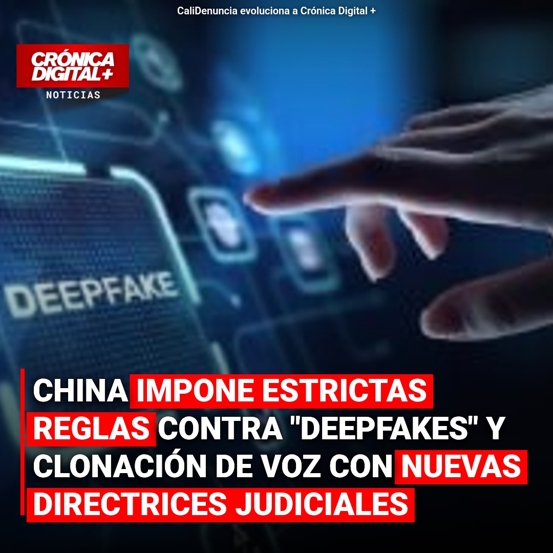 China Regula Estrictamente IA contra Deepfakes y Voces Clonadas