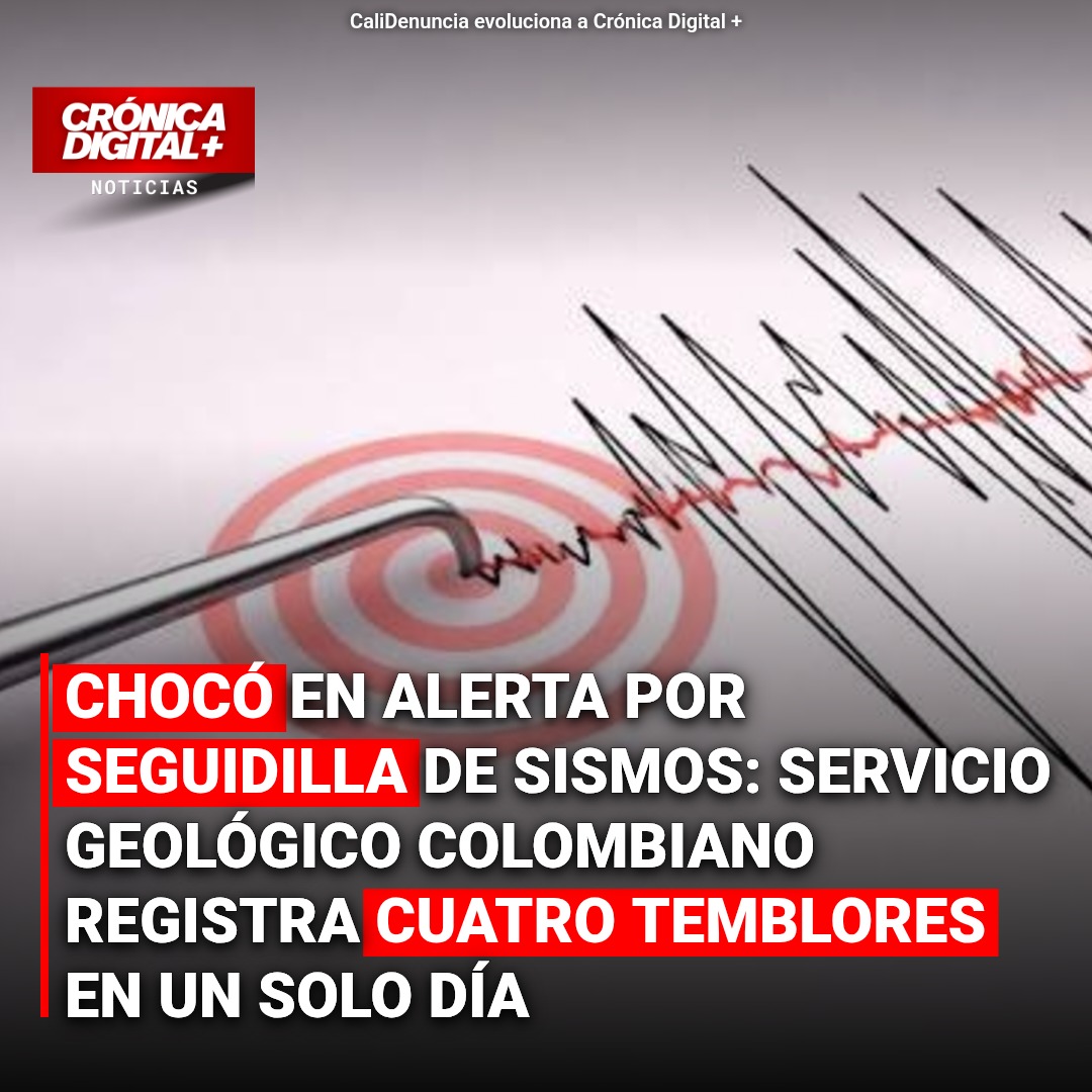 Chocó en alerta sísmica: Cuatro temblores sacuden Istmina en un día