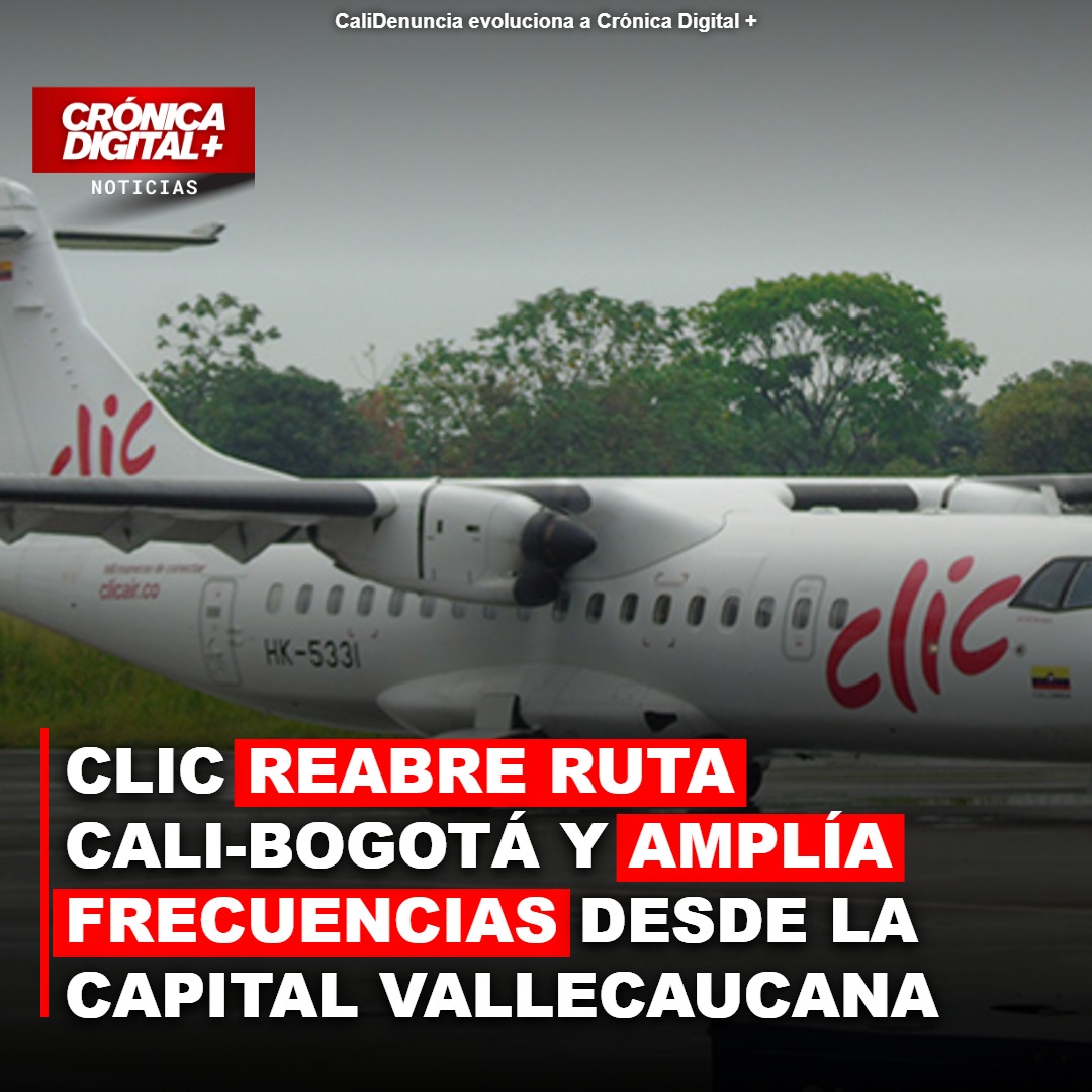 Clic reabre ruta Cali-Bogotá y expande vuelos en el Valle del Cauca