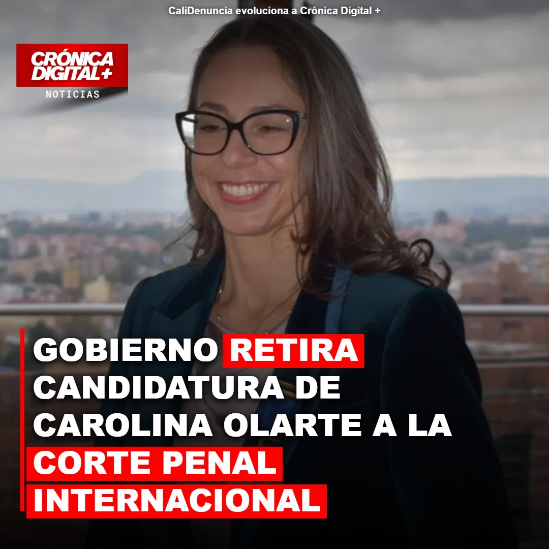 Colombia retira candidatura de Carolina Olarte a la CPI: ¿por qué?