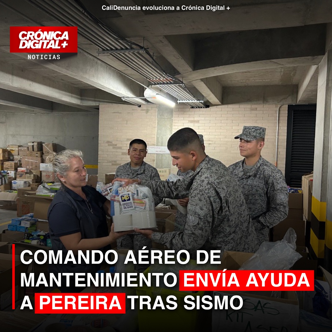 Comando Aéreo de Mantenimiento envía Ayuda a Pereira tras sismo