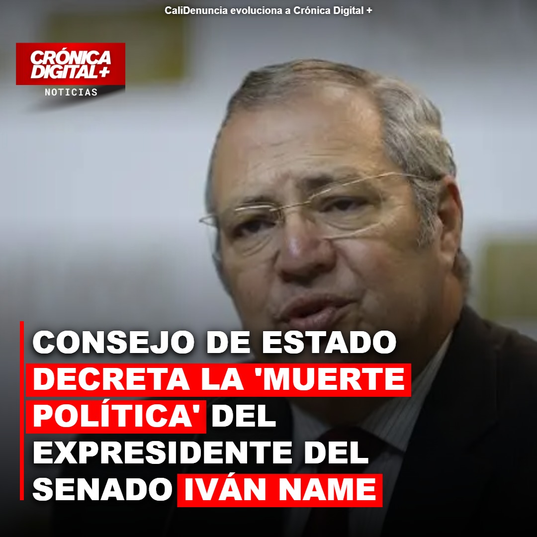 Consejo de Estado dicta ‘muerte política’ a Iván Name por tráfico de influencias