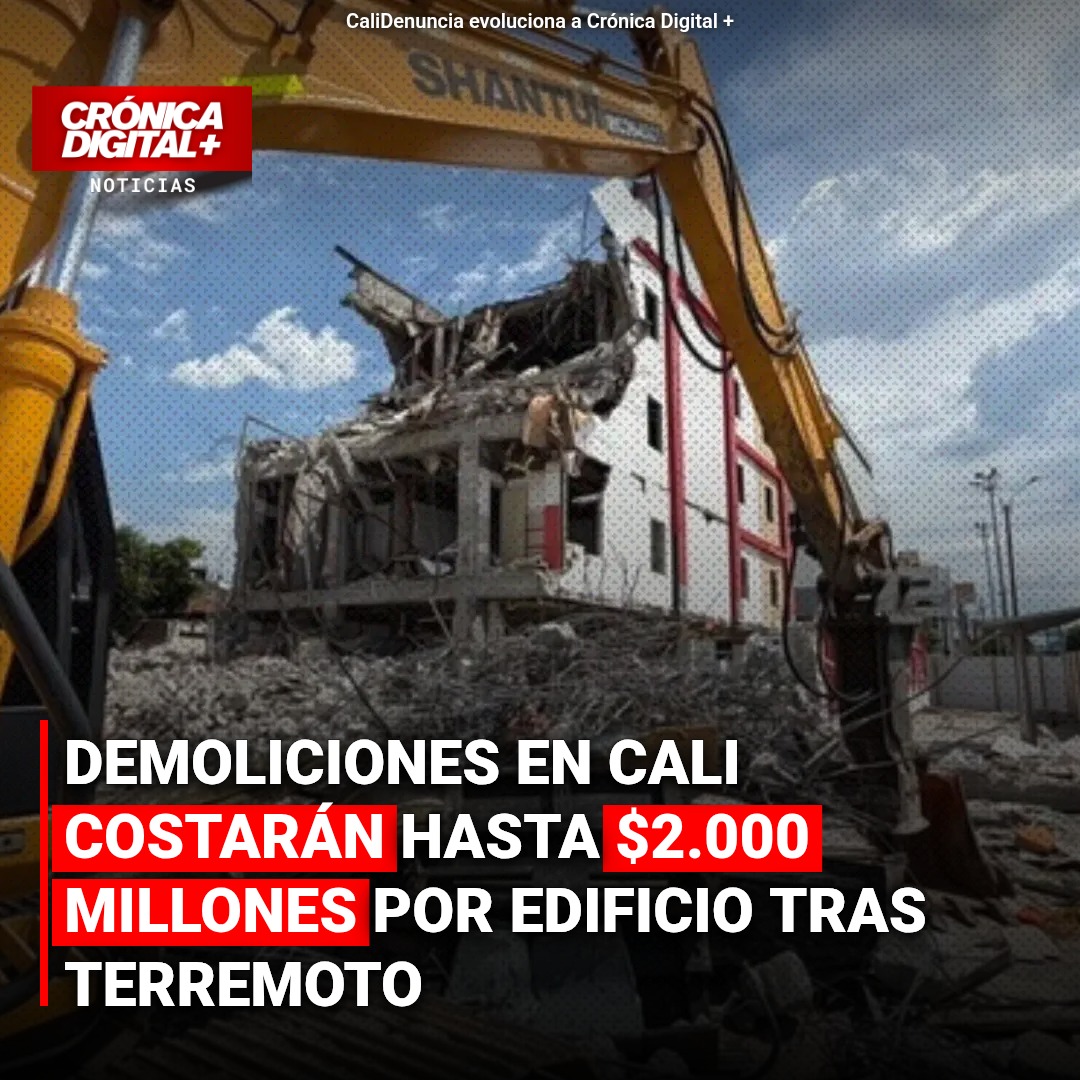 Costo millonario en Cali: Hasta $2.000 millones por demolición de edificios tras sismo