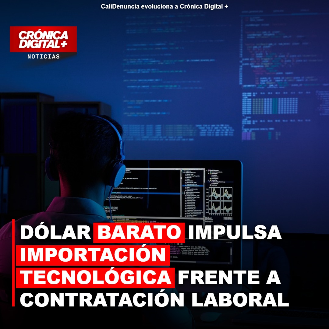 Dólar bajo impulsa importación tecnológica y frena empleo en Colombia