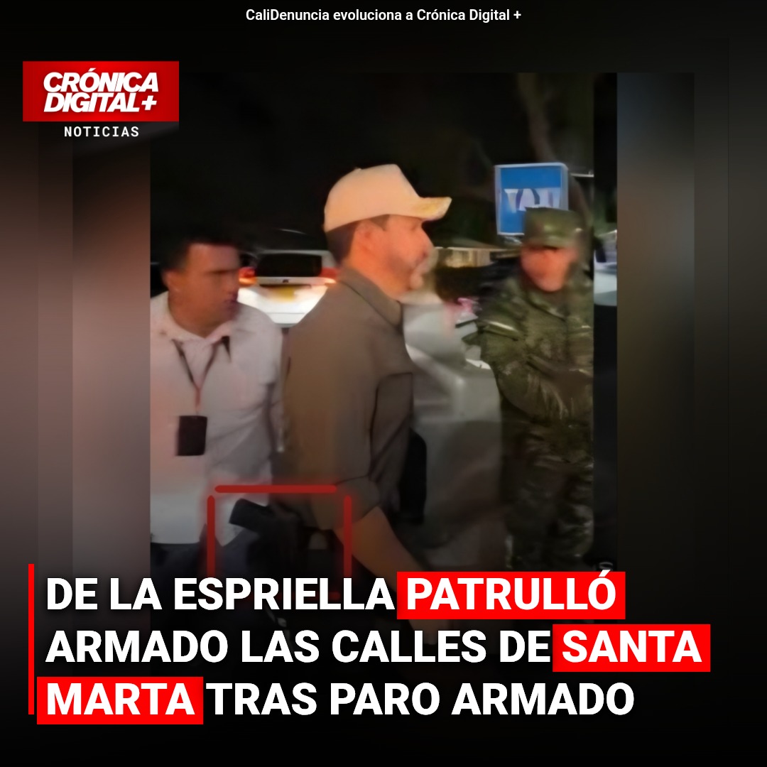 De la Espriella Patrulla Armado Santa Marta Ante Violencia de ACSN