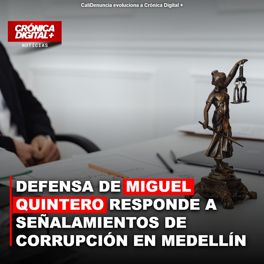 Defensa de Miguel Quintero refuta cargos de corrupción en Medellín