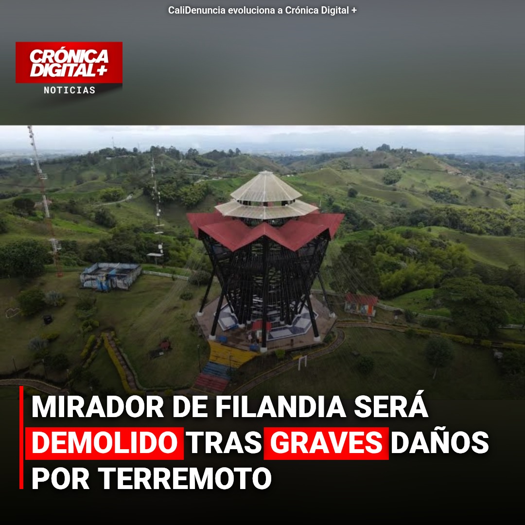 Demolición inminente para mirador ‘Colina Iluminada’ de Filandia
