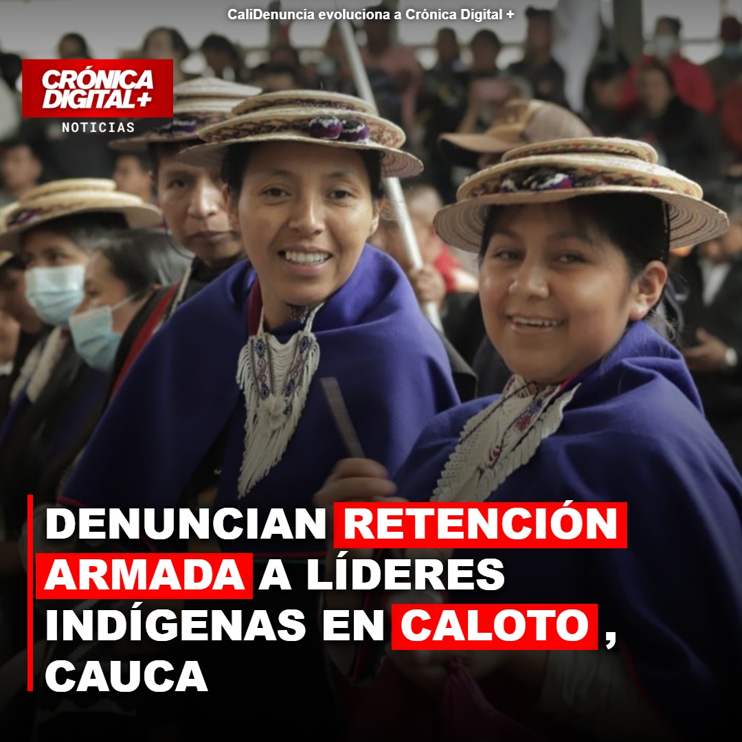 Denuncian retención armada de líderes indígenas en Caloto, Cauca