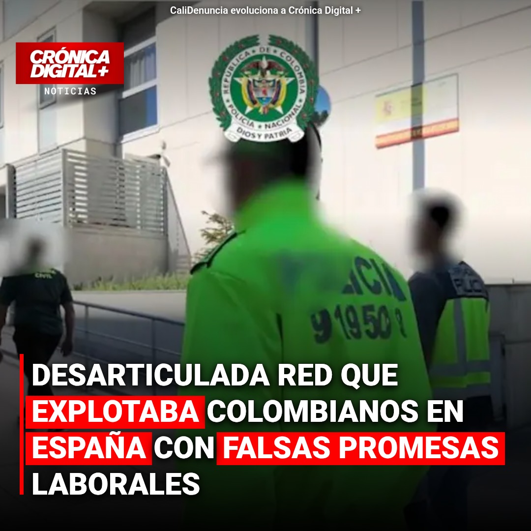 Desarticulan red que explotaba colombianos en España con falsas promesas