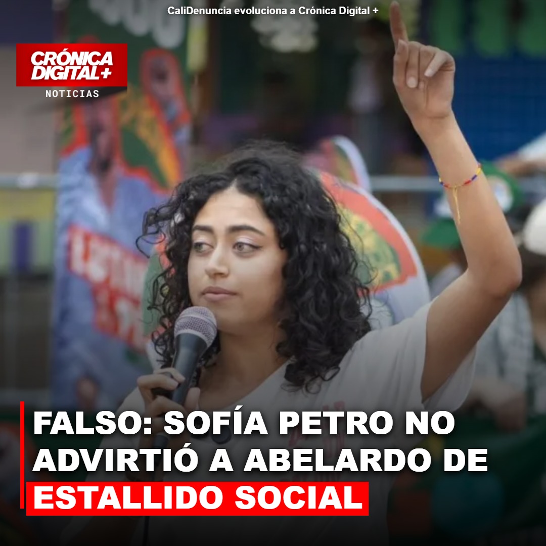Desmienten advertencia de Sofía Petro a Abelardo sobre estallido social
