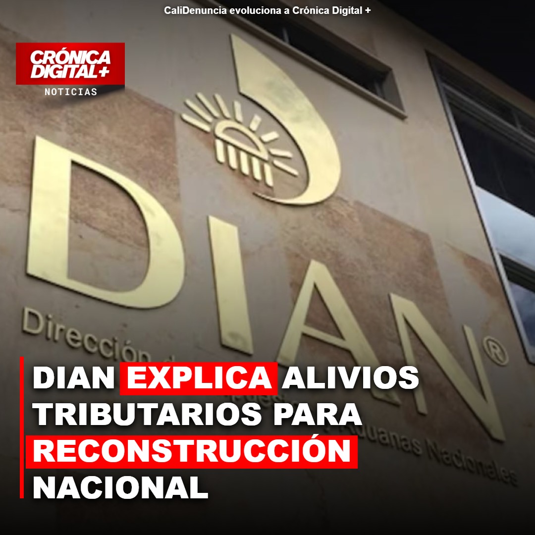 DIAN explica alivios tributarios para reconstrucción nacional